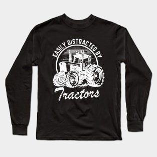 Easily Distracted By Tractors Tractor Driver Long Sleeve T-Shirt